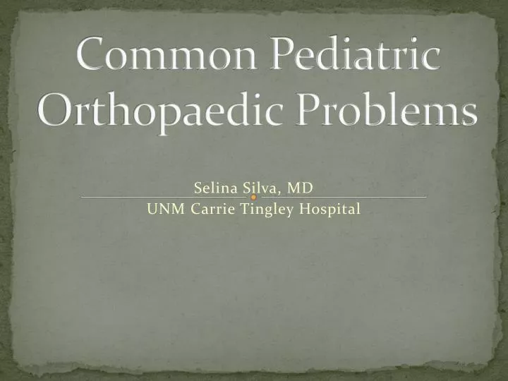 common pediatric orthopaedic problems
