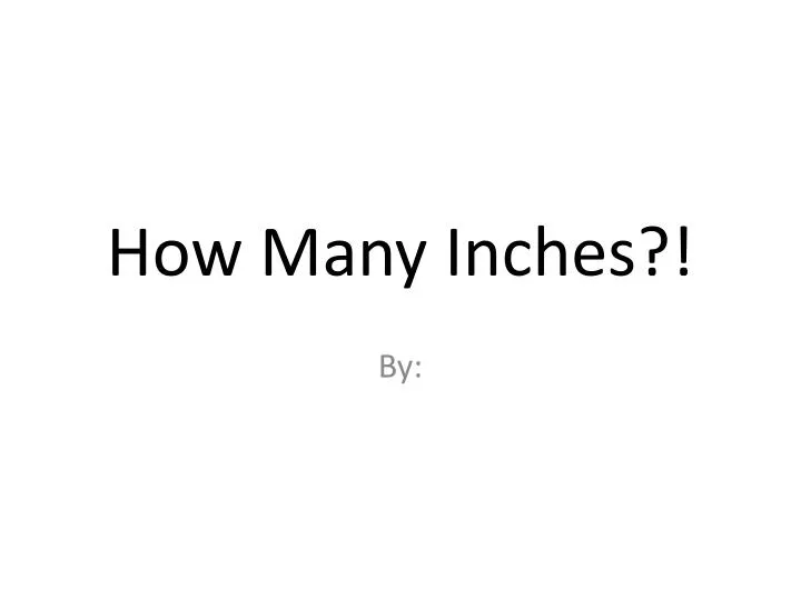 how many inches
