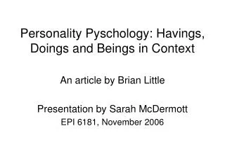 Personality Pyschology: Havings, Doings and Beings in Context