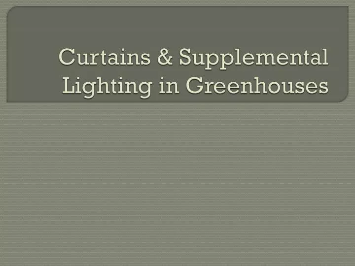 curtains supplemental lighting in greenhouses
