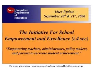The Initiative For School Empowerment and Excellence (i.4.see)