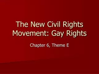 The New Civil Rights Movement: Gay Rights
