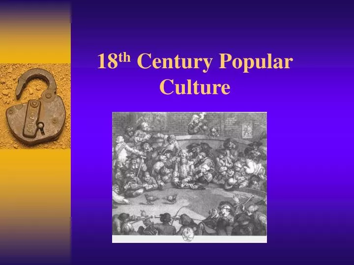 18 th century popular culture
