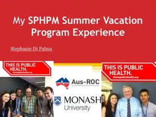 My SPHPM Summer Vacation Program Experience