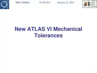 New ATLAS VI Mechanical Tolerances