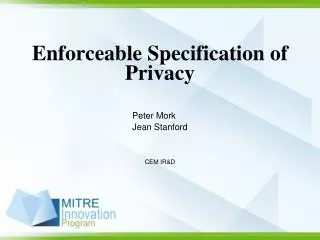 Enforceable Specification of Privacy
