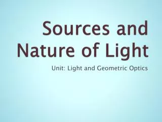 Sources and Nature of Light