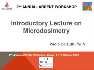 2 nd Annual ARDENT Workshop