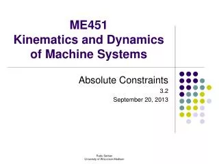 ME451 Kinematics and Dynamics of Machine Systems