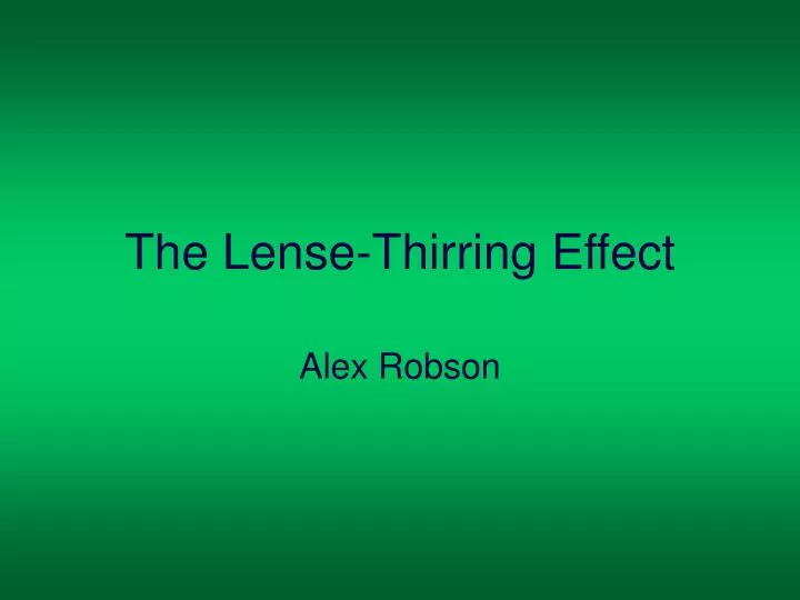 the lense thirring effect