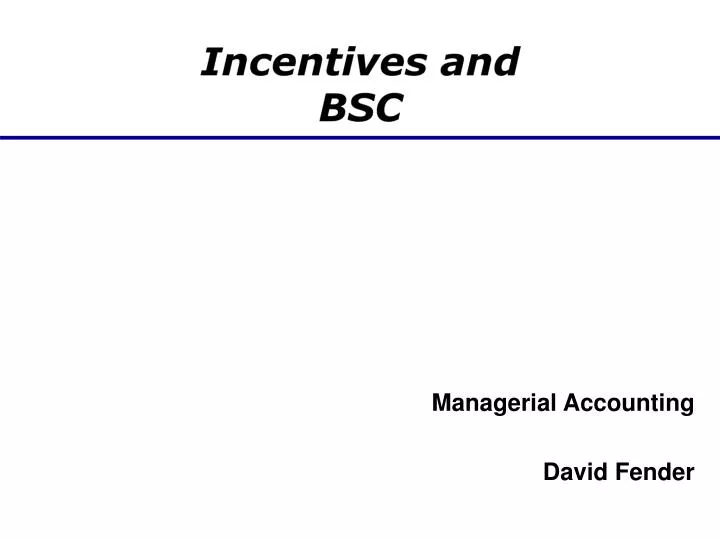incentives and bsc