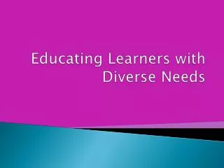 Educating Learners with Diverse Needs
