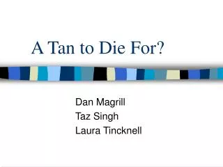 A Tan to Die For?