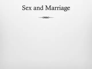 Sex and Marriage