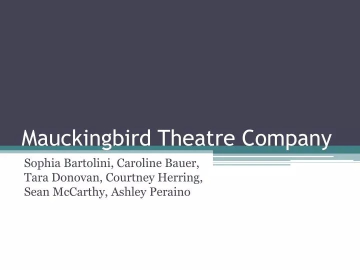 mauckingbird theatre company