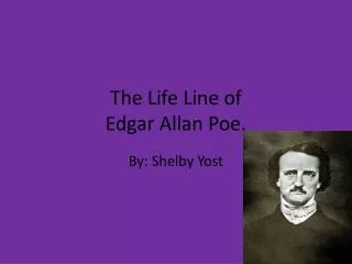 The Life Line of Edgar Allan Poe.