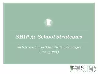 SHIP 3: School Strategies