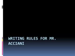 Writing Rules for Mr. Acciani