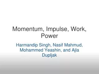 Momentum, Impulse, Work, Power