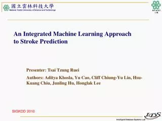 An Integrated Machine Learning Approach to Stroke Prediction