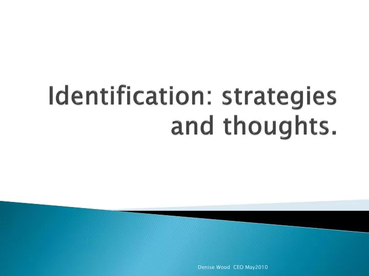 identification strategies and thoughts