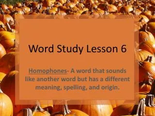 Word Study Lesson 6
