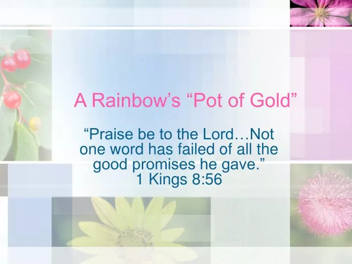a rainbow s pot of gold