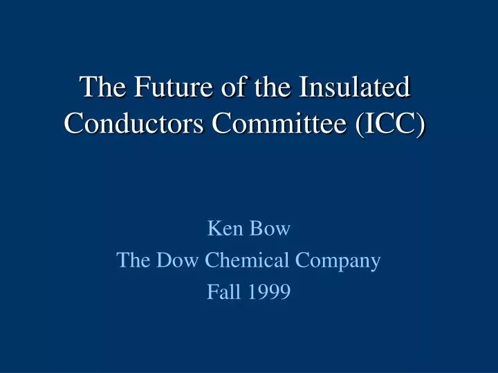 the future of the insulated conductors committee icc