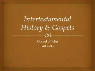 Intertestamental History &amp; Gospels