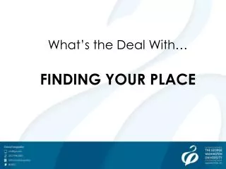 What’s the Deal With… FINDING YOUR PLACE