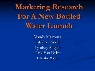 Marketing Research For A New Bottled Water Launch