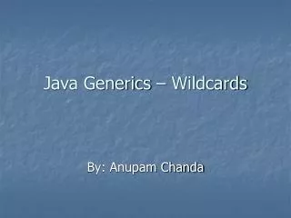 Java Generics – Wildcards