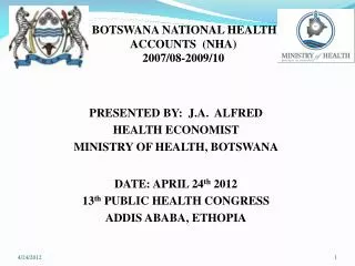 BOTSWANA NATIONAL HEALTH ACCOUNTS (NHA) 2007/08-2009/10