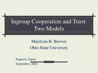 Ingroup Cooperation and Trust: Two Models