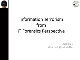 Information Terrorism from IT Forensics Perspective