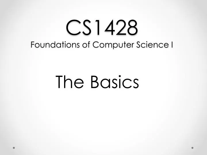 cs1428 foundations of computer science i