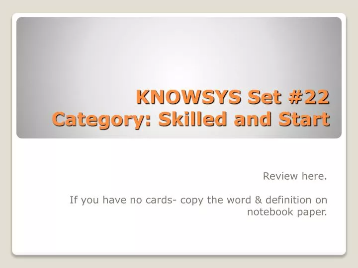 knowsys set 22 category skilled and start