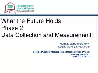 What the Future Holds! Phase 2 Data Collection and Measurement