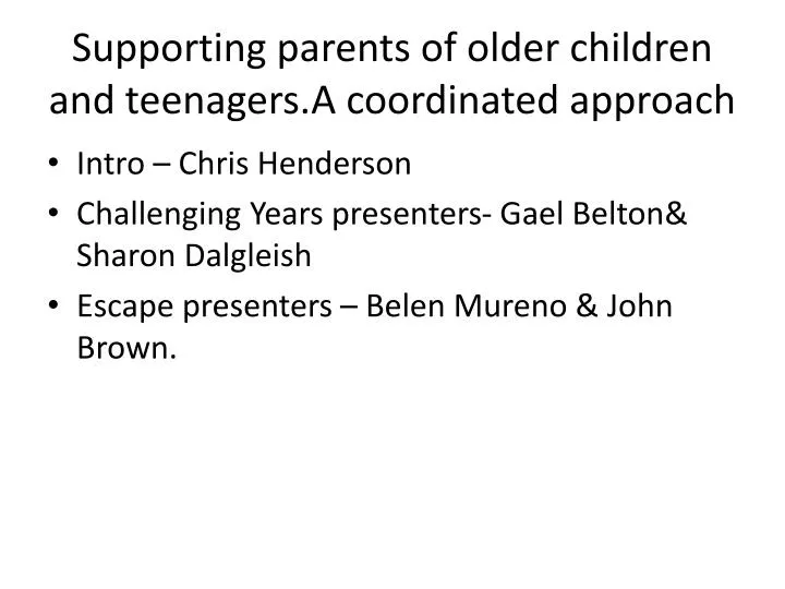 supporting parents of older children and teenagers a coordinated approach