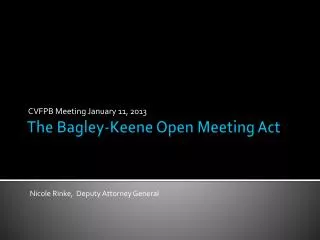 The Bagley-Keene Open Meeting Act