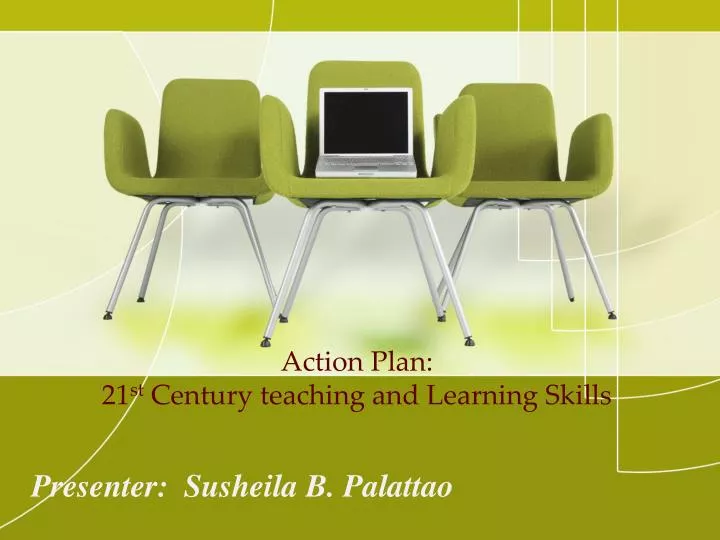 action plan 21 st century teaching and learning skills