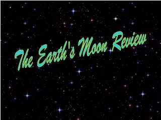 The Earth's Moon Review