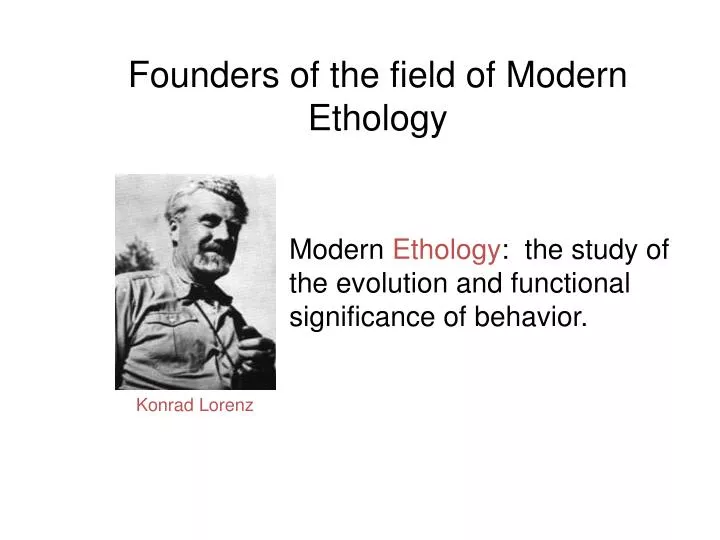 founders of the field of modern ethology