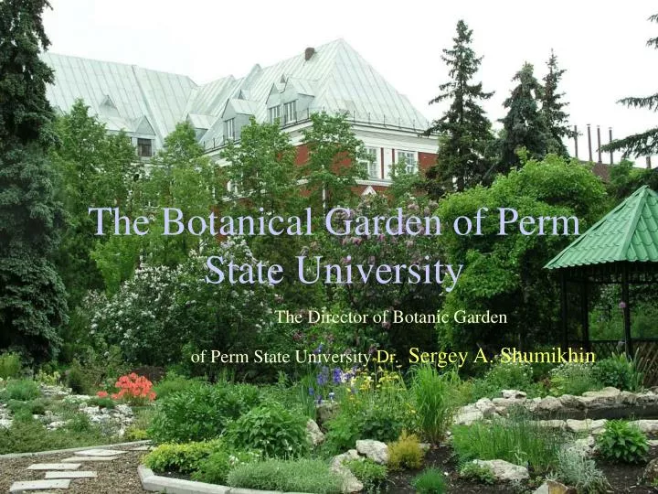 the botanical garden of perm state university