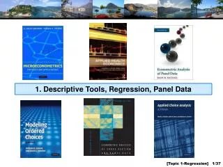 1. Descriptive Tools, Regression, Panel Data