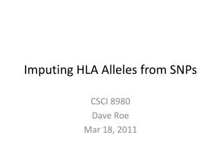Imputing HLA Alleles from SNPs