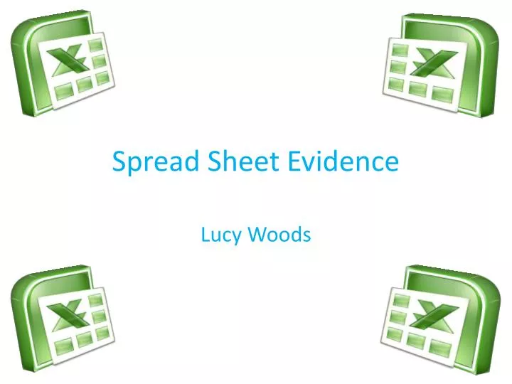 spread sheet evidence