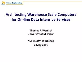 Architecting Warehouse Scale Computers for On-line Data Intensive Services