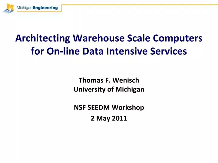 architecting warehouse scale computers for on line data intensive services