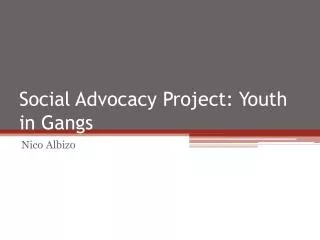Social Advocacy Project: Youth in Gangs